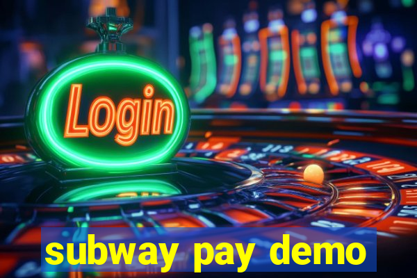 subway pay demo